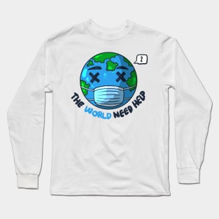 The World Need Help Long Sleeve T-Shirt